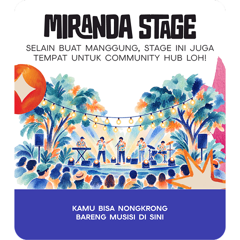 Miranda Stage — tempat untuk nongkrong, community hub